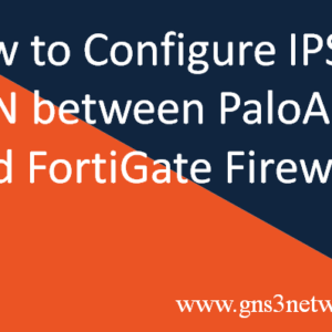 how-to-configure-ipsec-tunnel-between-palo-alto-and-fortigate-firewall