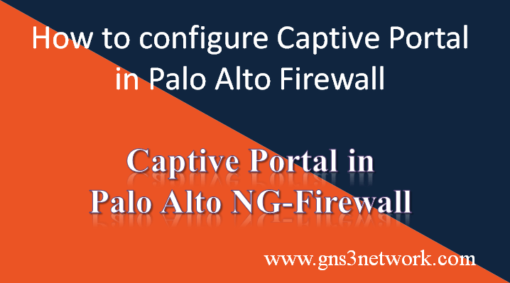 how-to-configure-captive-portal-in-palo-alto-firewall