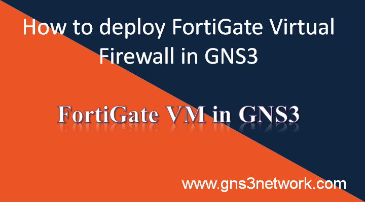 how-to-deploy-fortigate-in-gns3